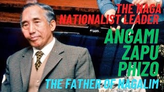 A.Z. Phizo: The Naga Nationalist Leader | Forgotten Heroes