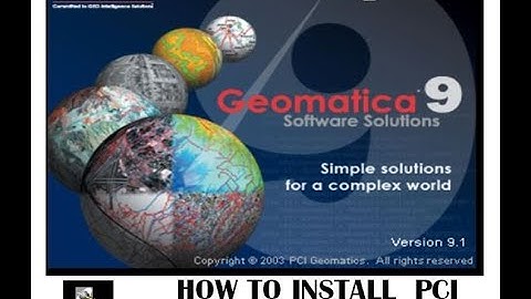 HOW TO INSTALL  PCI Geomatica V9.1 in PC???