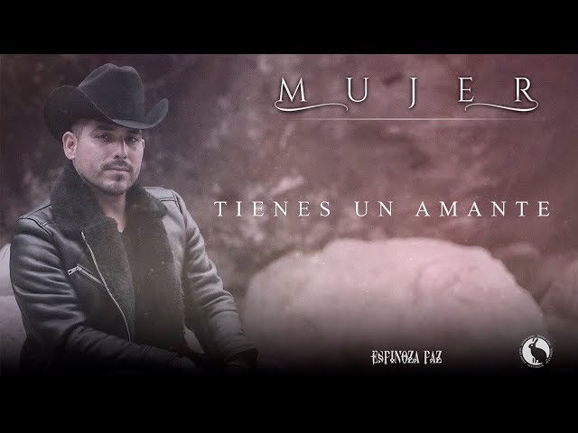 Espinoza Paz - Tienes Un Amante