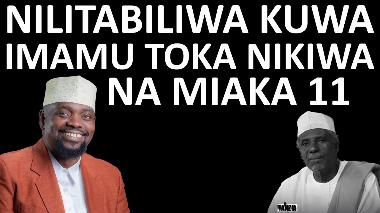 SHEIKH WALIDI ALITABIRIWA USHEIKH WA MKOA AKIWA NA MIAKA 11 NA LEO IMETIMIA MKICHUKIA CHUKIENI