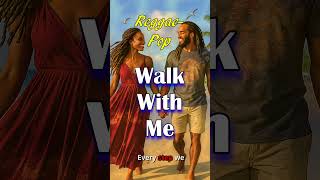 Walk With Me 🌅 #ReggaeMusic #ReggaePop #PositiveVibes #ForYou #GoodVibes