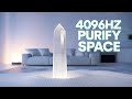 4096Hz Energy Cleanse – Powerful Frequency to Remove Negativity at Home