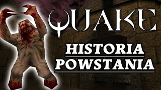 Quake: Historia Powstania Gry