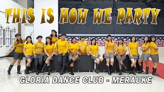 THIS IS HOW WE PARTY // LINE DANCE // Choreo REBECCA LEE // GDC MERAUKE PAPUA INA