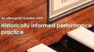 v11: an attempt for redefining HIPP: Historically informed performance practice