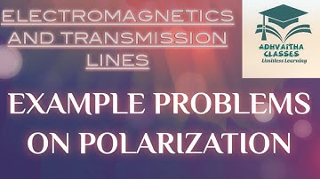 Polarization Example Problems EMTL #ECEGATE,IES,#UGCNETElectronicScience