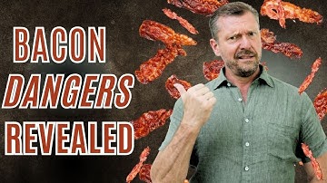 What’s So Bad about BACON? (Truth about Bacon Safety) 2024