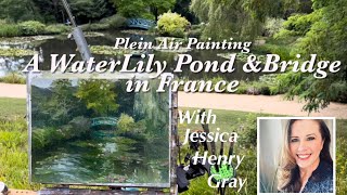 Plein Air Painting a Water Lily Pond & Bridge with Jessica Henry Gray