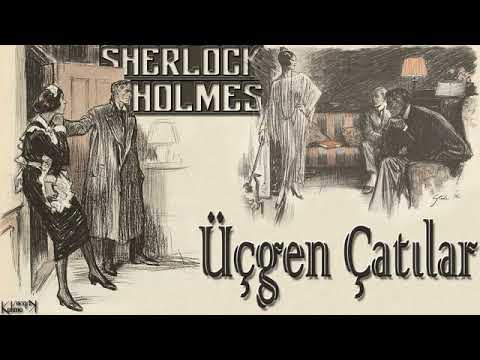 Sherlock Holmes - Üçgen Çatılar (Sesli Kitap)