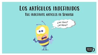 Los artículos indefinidos - The indefinite articles in Spanish
