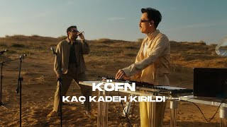 KÖFN - Kaç Kadeh Kırıldı (Live) Resimi