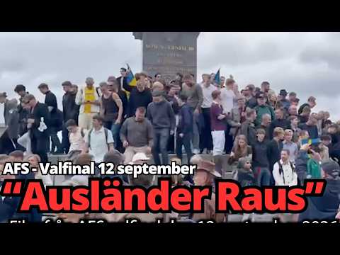 "Ausländer Raus" - AFS Valfinal 12 september