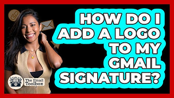 How Do I Add A Logo To My Gmail Signature?