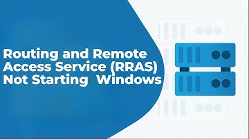 Routing And Remote Access Service (RRAS) Not Starting On Windows 11/10 [GUIDE]