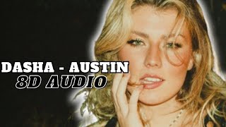 dasha - austin | 8D AUDIO (BEST SONG FROM 2024)