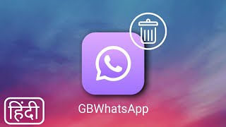 Uninstall GBWhatsApp Right Now! | What is GBWhatsApp, Normal WhatsApp vs GBWhatsApp ( Hindi ) screenshot 5