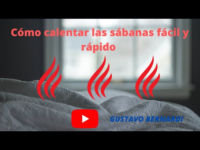 COMO CALENTAR LAS SABANAS DE LA CAMA FACIL Y RAPIDO 