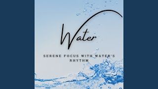 Liquid Serenity for Deep Concentration