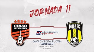 J11 Cibao Fc Fc Vs Moca Fc Jornada 11 Liga Dominicana De Futbol Ldf