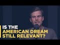 Is the American Dream Still Relevant?