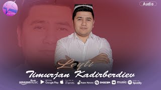 Timurjan Kadirberdiev - Leyli (AUDIO)