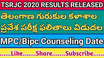 TSRJC entrance exam 2020 results released | Tsrjc 2020 counseling date | Mpc/Bipc Counseling date