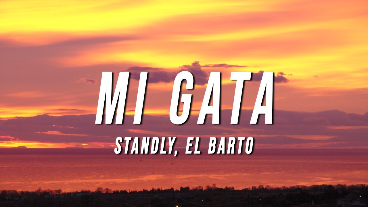 Standly   Mi Gata LetraLyrics ft El Barto