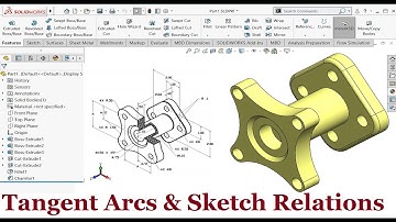 Solidworks advanced tutorials | Working with arcs and sketch relations