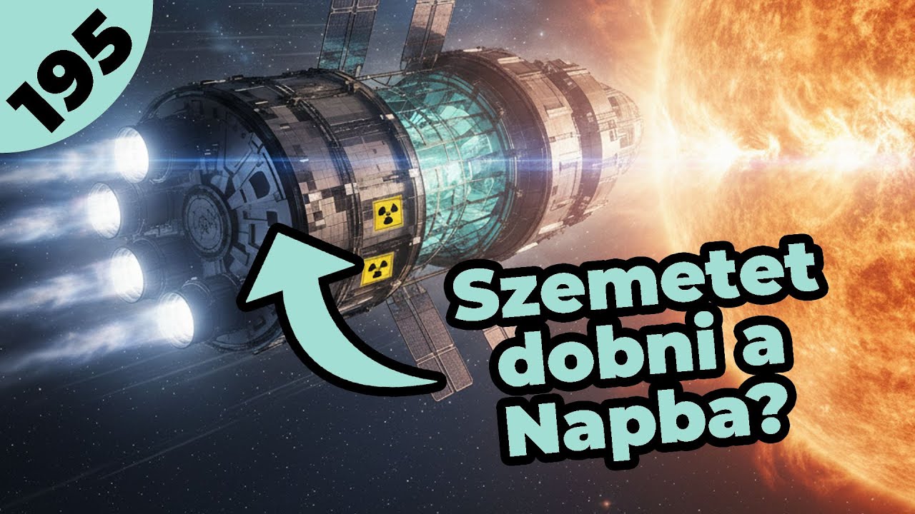 🚀 Szemetet dobni a Napba?  |  