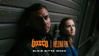 Bosca feat. Helena Fin - Bleib bitte wach (Official Video)