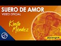 Capture de la vidéo Suero De Amor🌡- Kinito Méndez [Video Oficial]