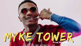 MYKE TOWER - [FREE] AFROSWING X WIZKID X BURNA X VICTONY  X REMA TYPE BEAT| AFROBEAT INSTRUMENTAL