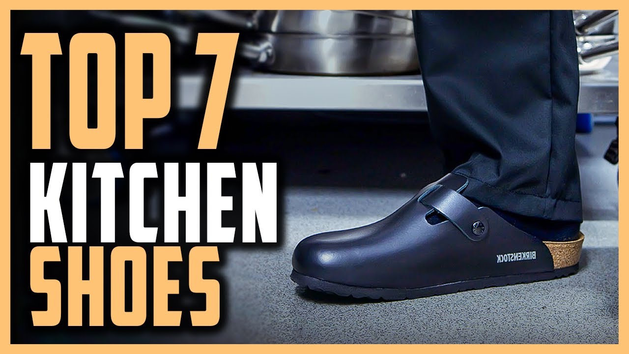 Best Kitchen Shoes In 2023 | Top 7 Best Shoes For Kitchen Workers - YouTube
