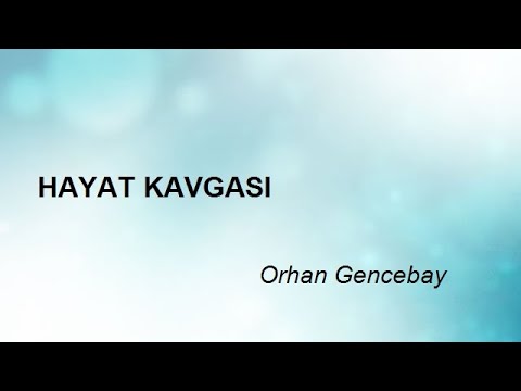 HAYAT KAVGASI - Orhan Gencebay