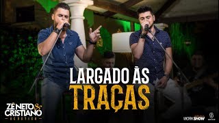 Video-Miniaturansicht von „Zé Neto e Cristiano - LARGADO ÀS TRAÇAS - Zé Neto e Cristiano Acústico“