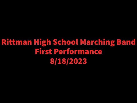 Rittman High School Marching Band First Performance 8/18/2023