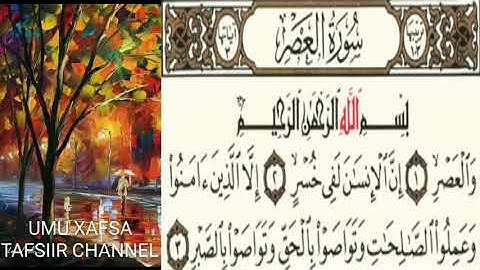 TAFSIIRKA🌷سورة العصر🌷SH=MAXAMAD CABDI UMALحفظه الله