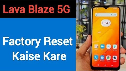 Lava blaze 5G me factory reset kaise kare, How to factory reset in Lava blaze 5G