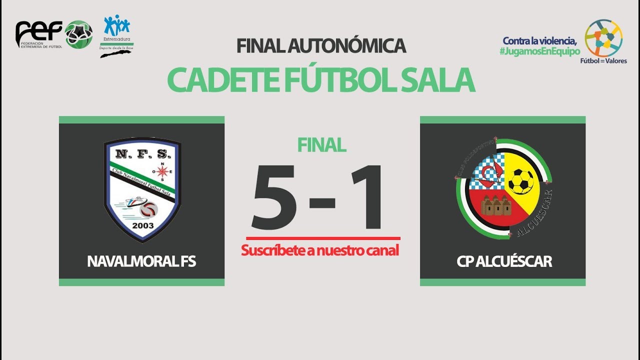 Navalmoral FS - CP Alcuéscar | Final Autonómica Cadete Fútbol Sala 2017/2018