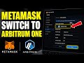 How to configure MetaMask network switching for Arbitrum One - Step By Step
