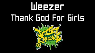 Weezer - Thank God for Girls [Jet Set Karaoke]