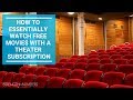 How To Essentially Watch Free Movies With A Theater Subscription