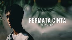 Aiman Tino - Permata Cinta (Lirik Promo)  - Durasi: 3:26. 