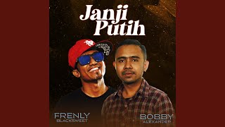 Janji Putih (feat. Frenly Blacksweet)