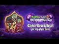 PvZ2 Reflourished OST Gather Round Boys Anti Bullying Squad Theme
