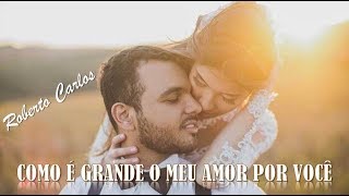 Como É Grande O Meu Amor Por Você Roberto Carlos (1967) (legendado) HD.