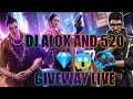 Dj Alok And 520 💎💎🤠 Giveway Live Star Gamers Amry 🤠🤠
