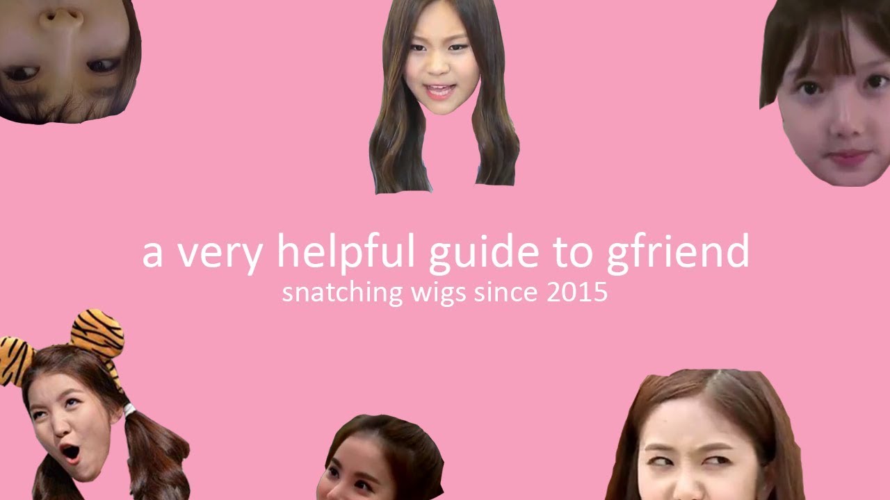 a (un)helpful guide to gfriend