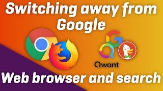 Switching away from GOOGLE - Web browser and search engine alternatives Switching away from GOOGLE - Web browser and search engine alternatives