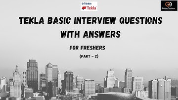 Tekla Basic Interview Questions with Answers for Freshers (Part -  2)